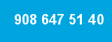 908 647 51 40